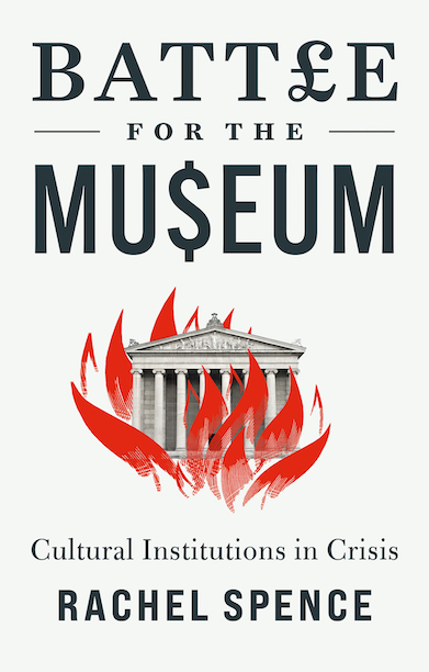 Battle for the Museum: Cultural institutions in crisis